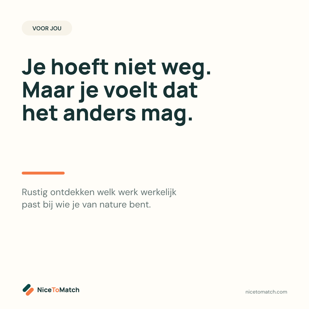 Je hoeft niet weg, maar je voelt dat het anders mag.